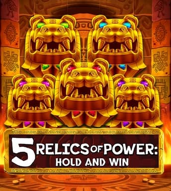 5 Relics of Power: Hold & Win