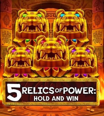 5 Relics of Power: Hold & Win